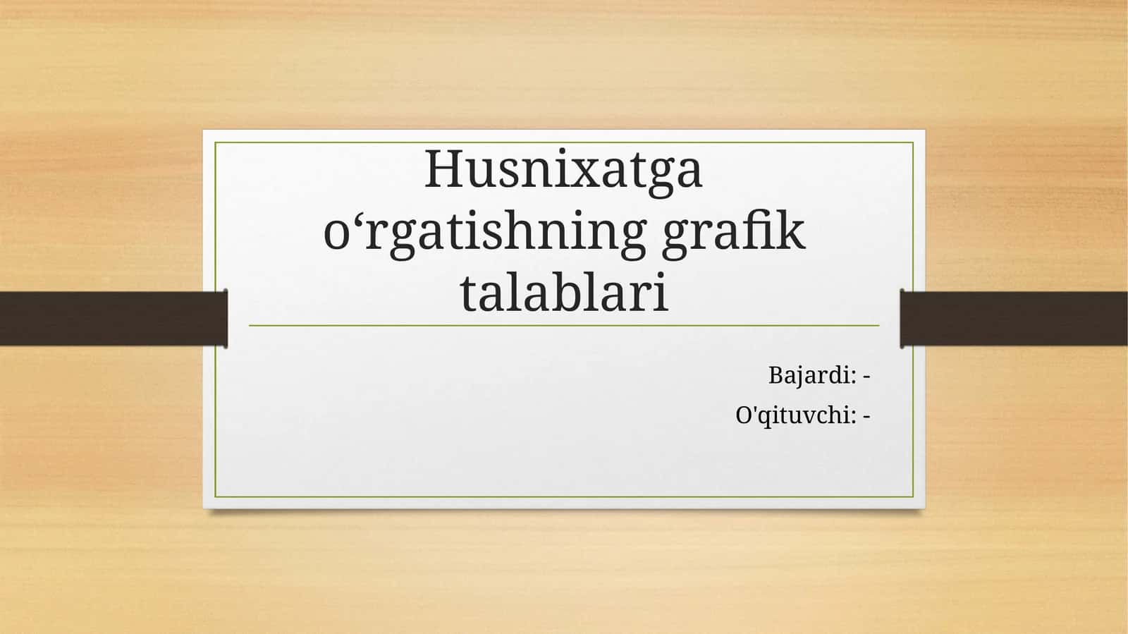 Husnixatga oʻrgatishning grafik talablari 1