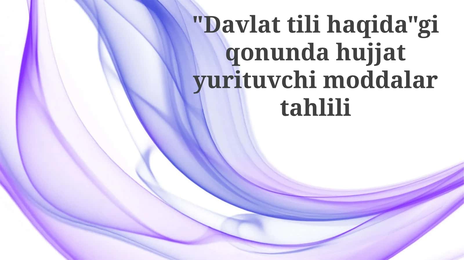Davlat tilining qoʻllanilishi va himoyasi masalalari 1