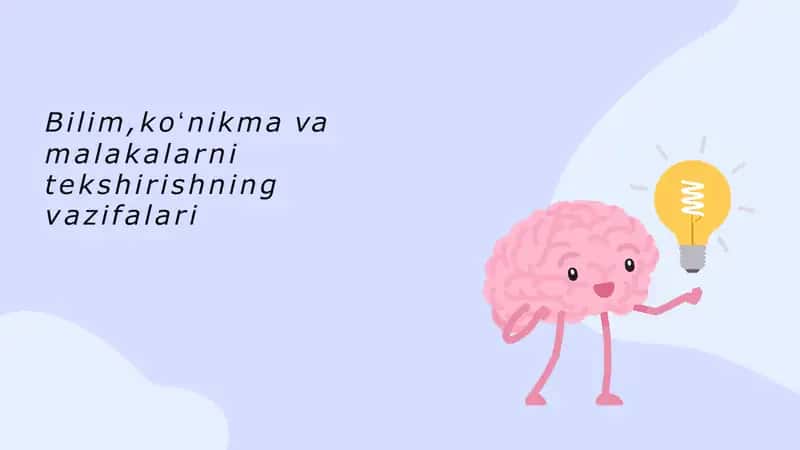 Bilim,koʻnikma va malakalarni tekshirishning vazifalari 1