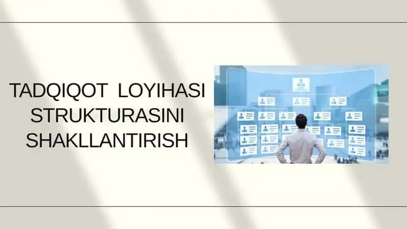 TADQIQOT LOYIHASI STRUKTURASINI SHAKLLANTIRISH 1