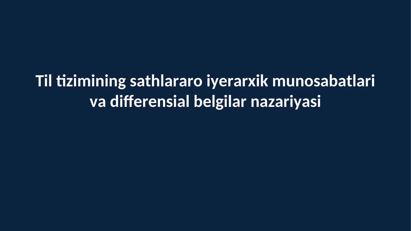 Til tizimining sathlararo iyerarxik munosabatlari va differensial belgilar nazariyasi 1