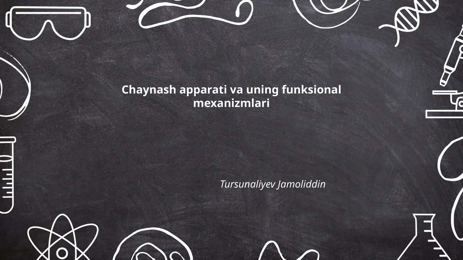 Chaynash apparati va uning funksional mexanizmlari 1