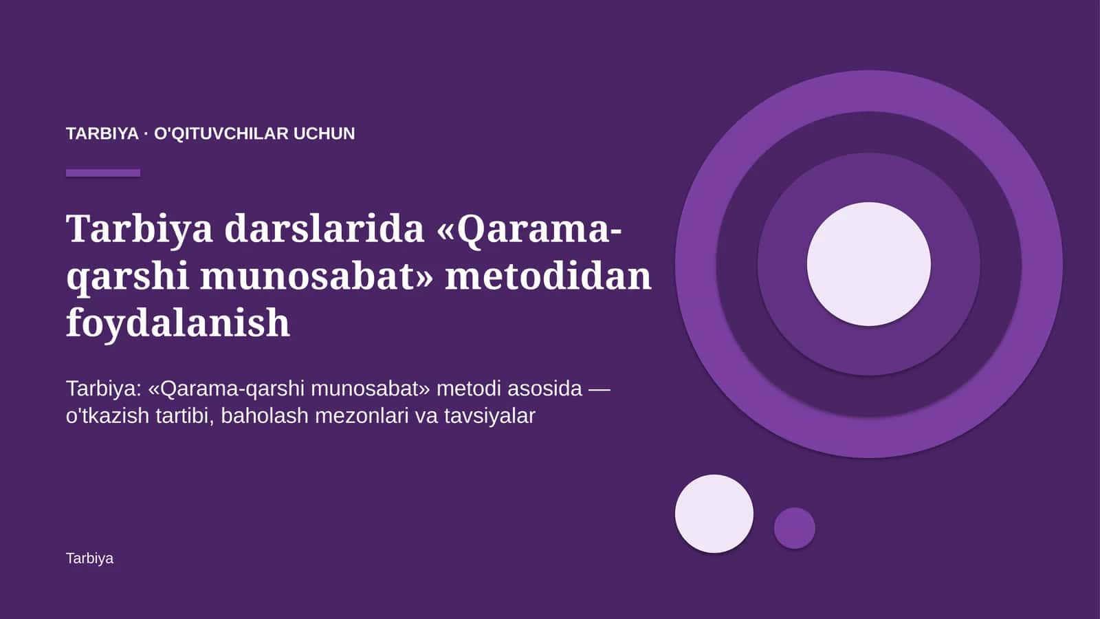 tarbiya darslarida qarama qarshi munosabat metodidan foydalanish 6526 1