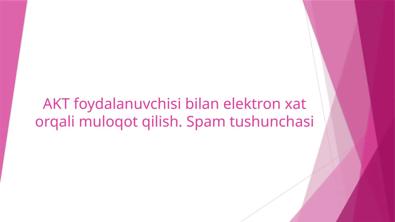 AKT foydalanuvchisi bilan elektron xat orqali muloqot qilish. Spam tushunchasi 1