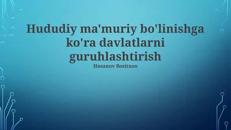 Ma'muriy bo'linishga ko'ra davlatlarni guruhlashtirish 1