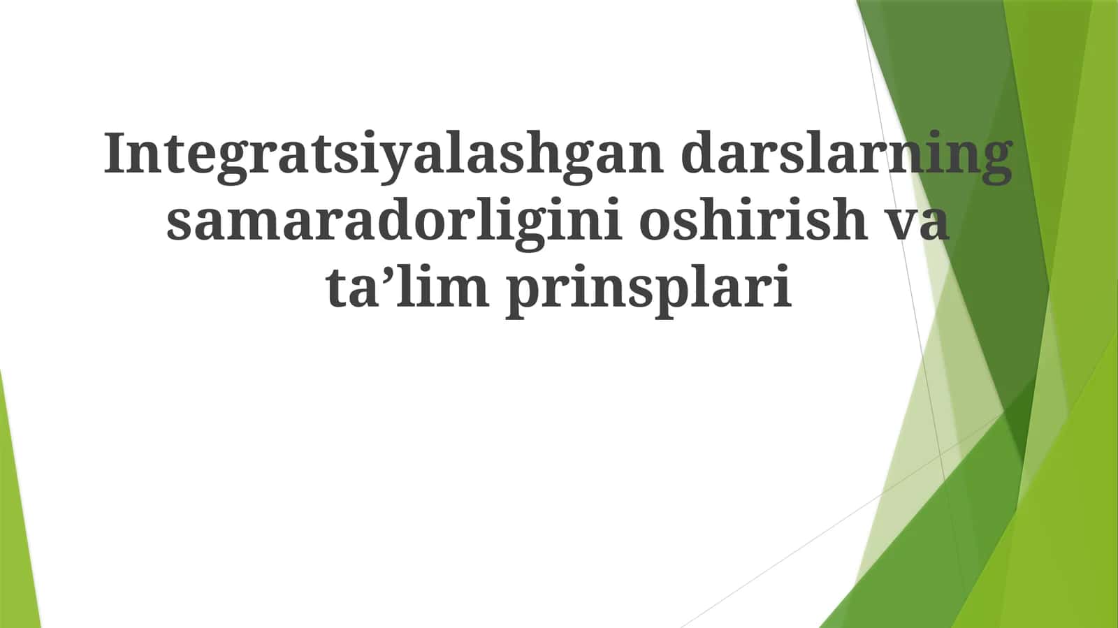 Integratsiyalashgandarslarningsamaradorliginioshirishvataʼlimprinsplari 1