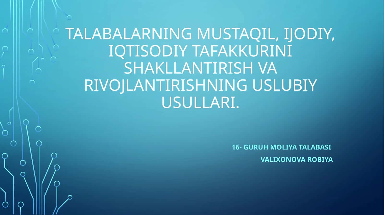 Talabalarning mustaqil ijodiy iqtisodiy tafakkurini shakllantirish ppt 1