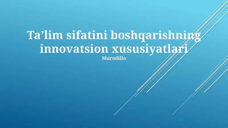 Ta’lim sifatini boshqarishning innovatsion xususiyatlari 1