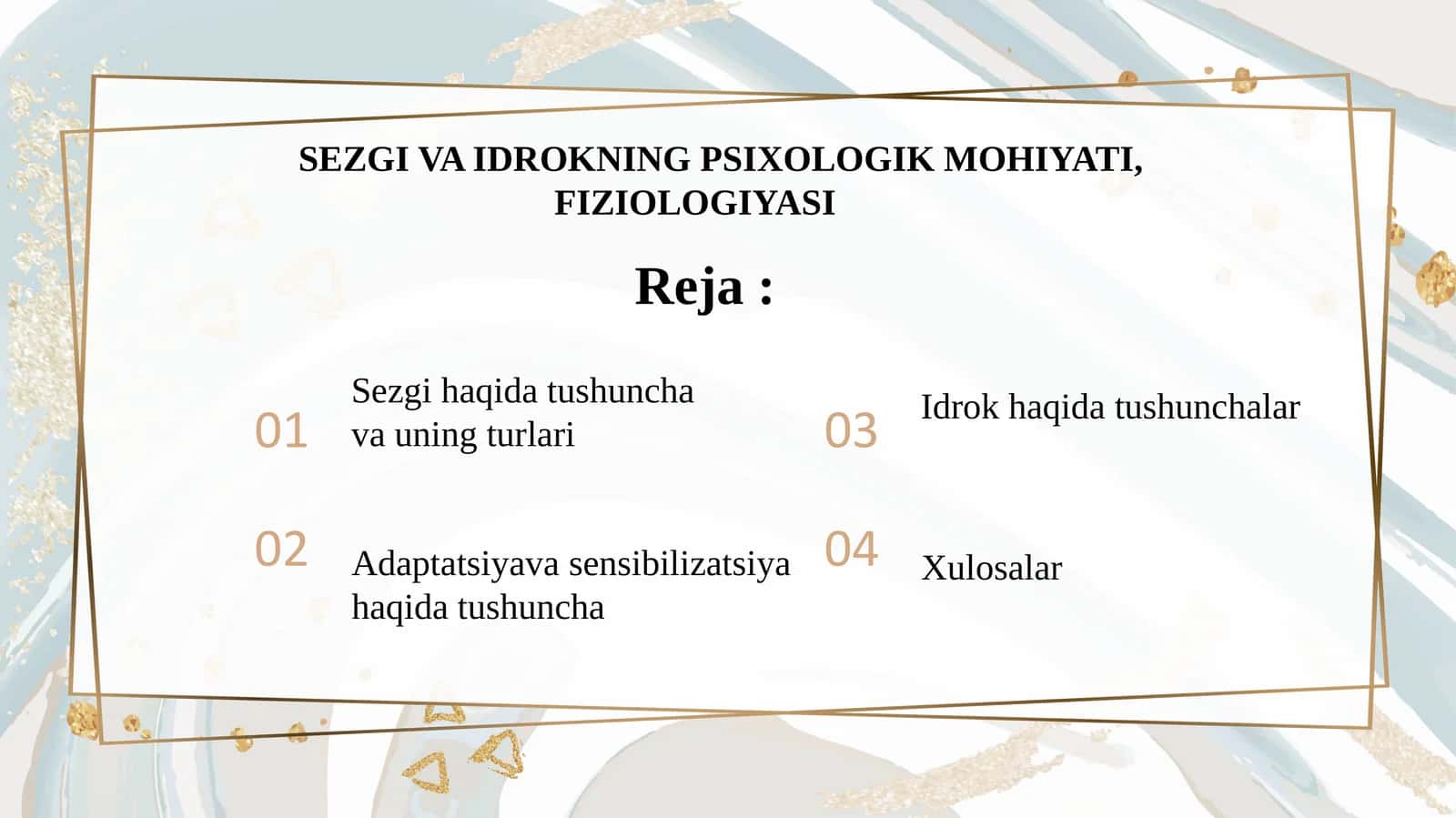SEZGI VA IDROKNING PSIXOLOGIK MOHIYATI, FIZIOLOGIYASI 1