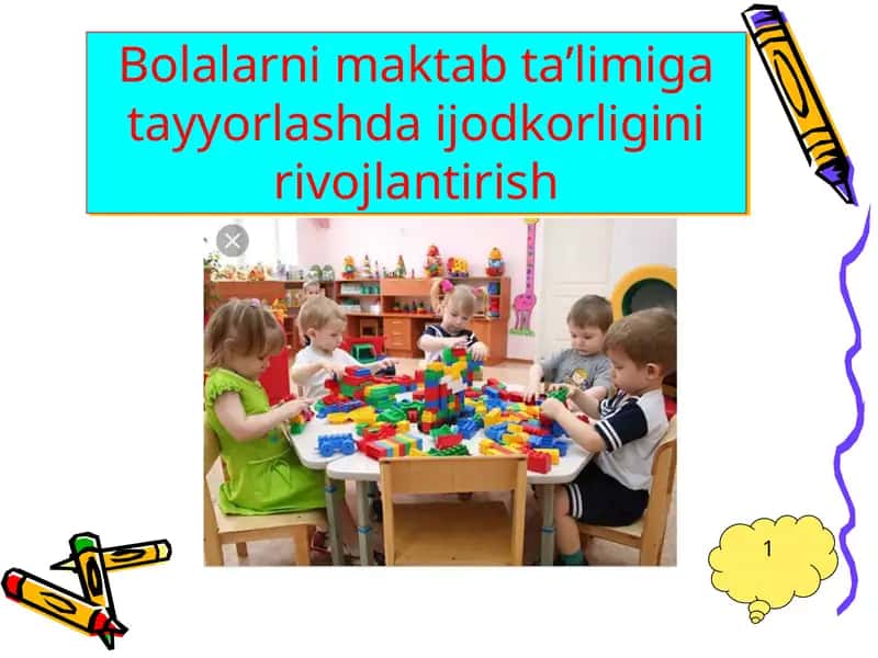 Bolalarni maktab ta’limiga tayyorlashda ijodkorligini rivojlantirish 1
