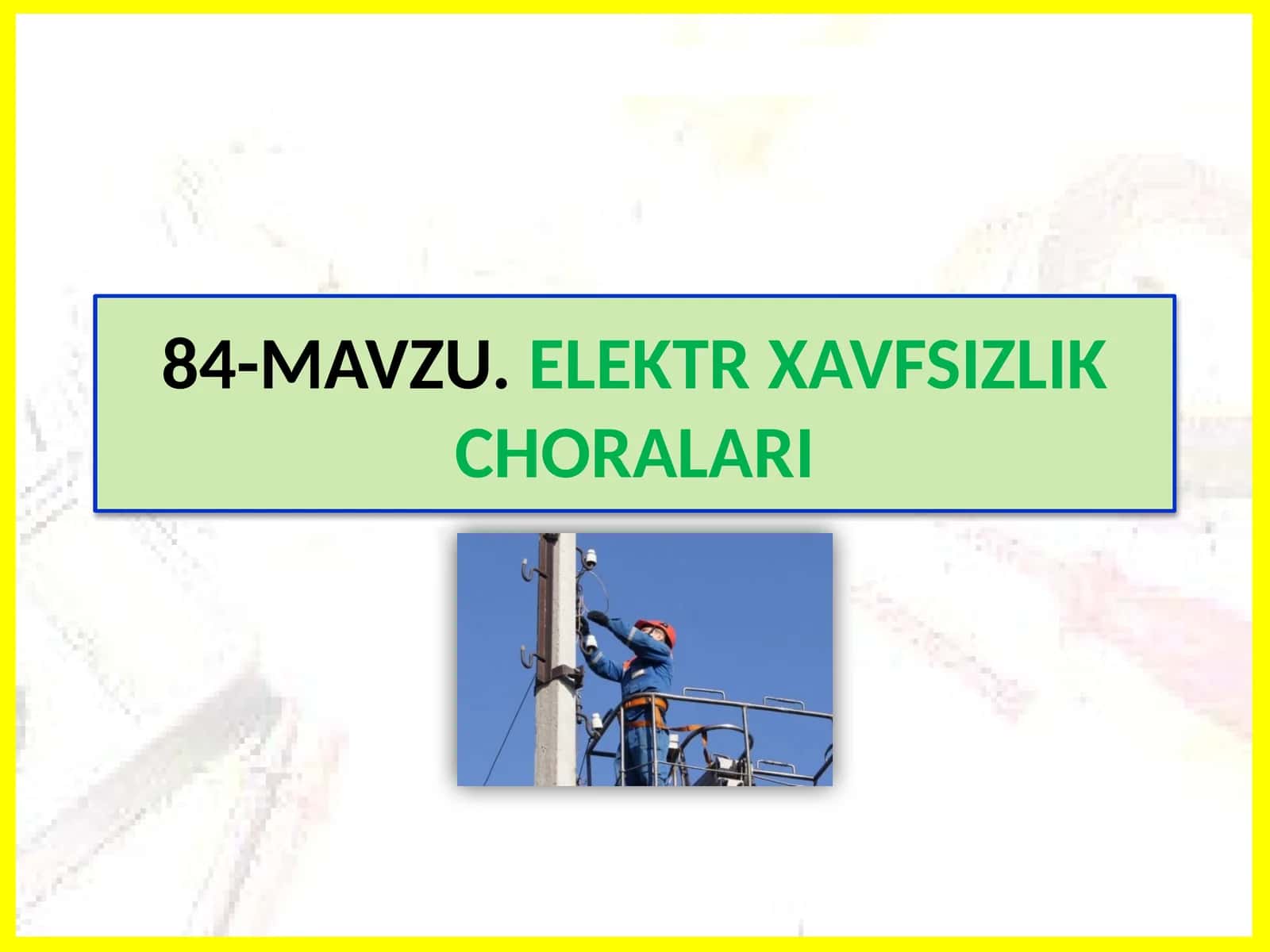 ELEKTR XAVFSIZLIK CHORALARI 1