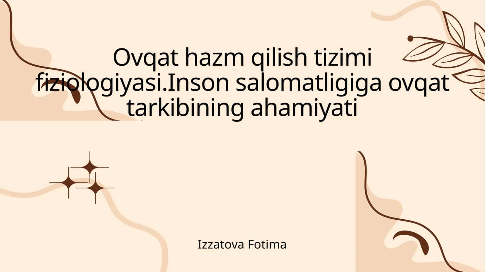 Ovqat hazm qilish tizimi fiziologiyasi.Inson salomatligiga ovqat tarkibining ahamiyati 1