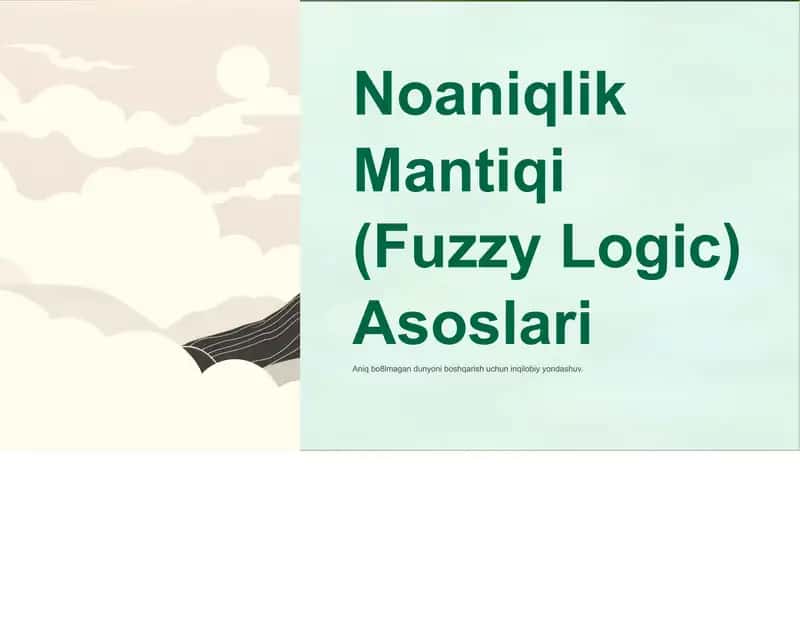 Noaniqlik Mantiqi (Fuzzy Logic) 1