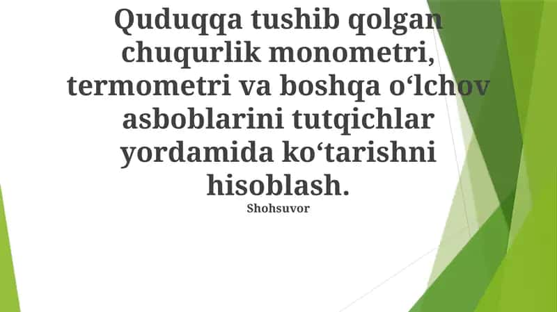 Quduqqa tushib qolgan chuqurlik monometri, termometri va boshqa oʻlchov asboblarini tutqichlar yordamida ko' tarishni hisoblash 1