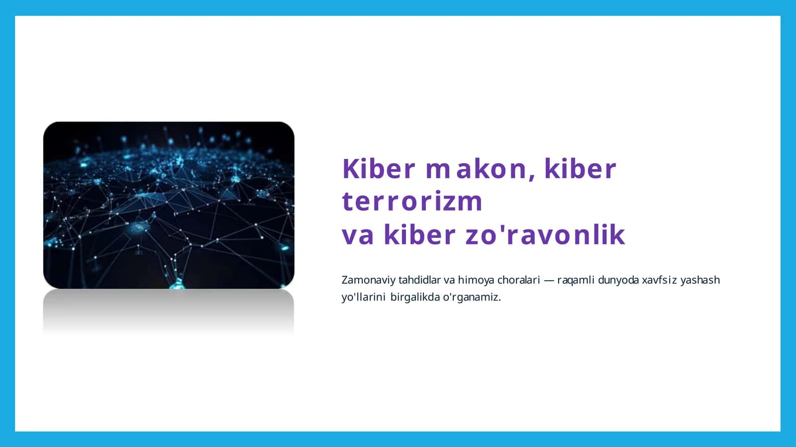 Kibermakon, kiberterrorizm va kiberzo'ravonlik 1