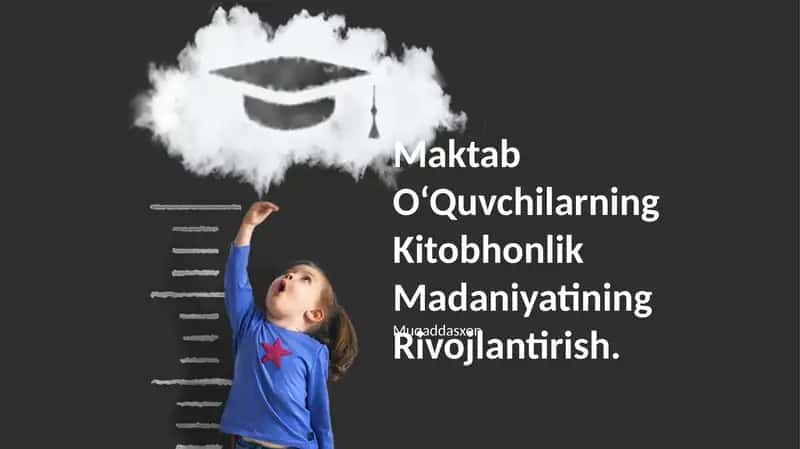 O‘Quvchilarning Kitobhonlik Madaniyatini Rivojlantirish 1
