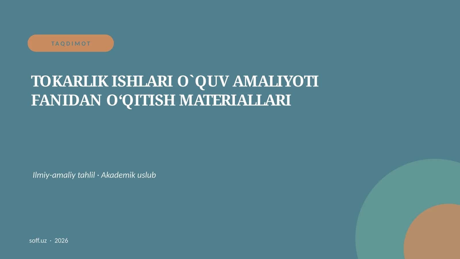 TOKARLIK ISHLARI O`QUV AMALIYOTI FANIDAN O‘QITISH MATERIALLARI 1