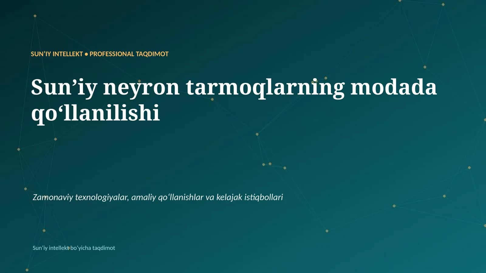 SUNʼIY INTELLEKT • PROFESSIONAL TAQDIMOT 1