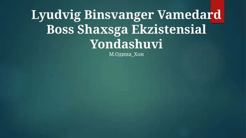 Lyudvig Binsvanger Vamedard Boss Shaxsga Ekzistensial Yondashuvi 1