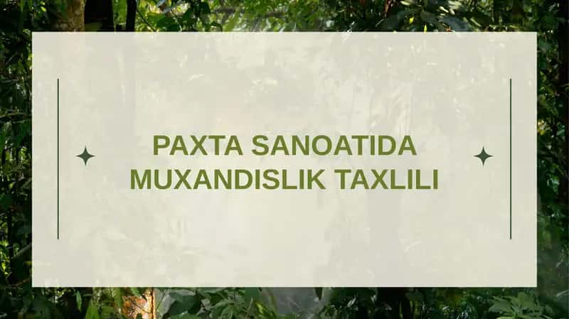 PAXTA SANOATIDA MUXANDISLIK TAXLILI 1