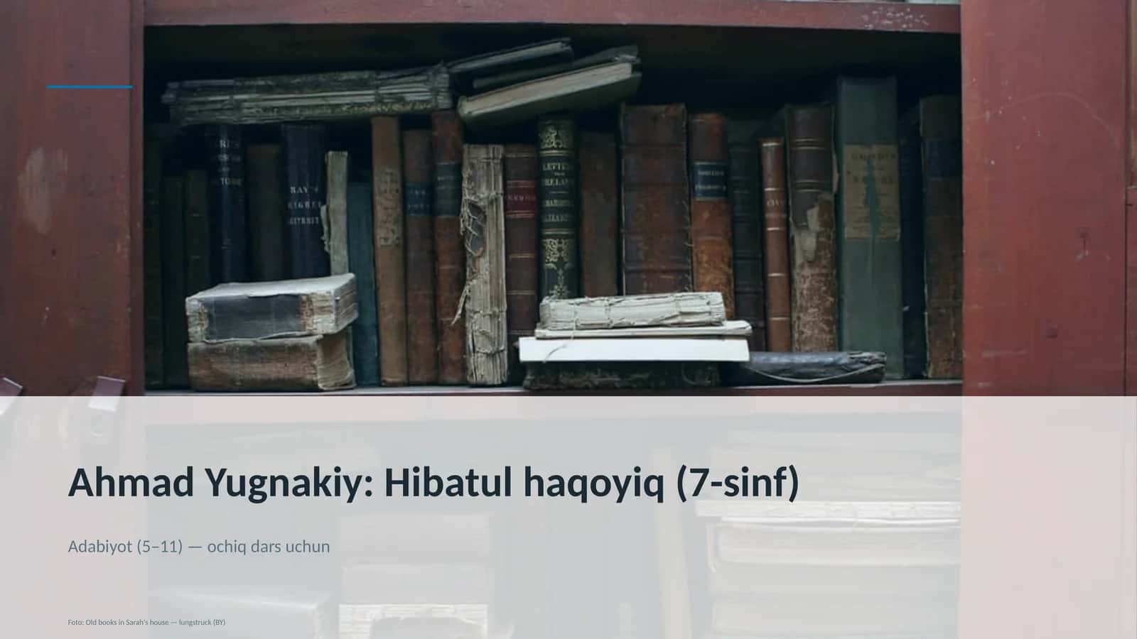 Ahmad Yugnakiy: Hibatul haqoyiq (7-sinf) 1