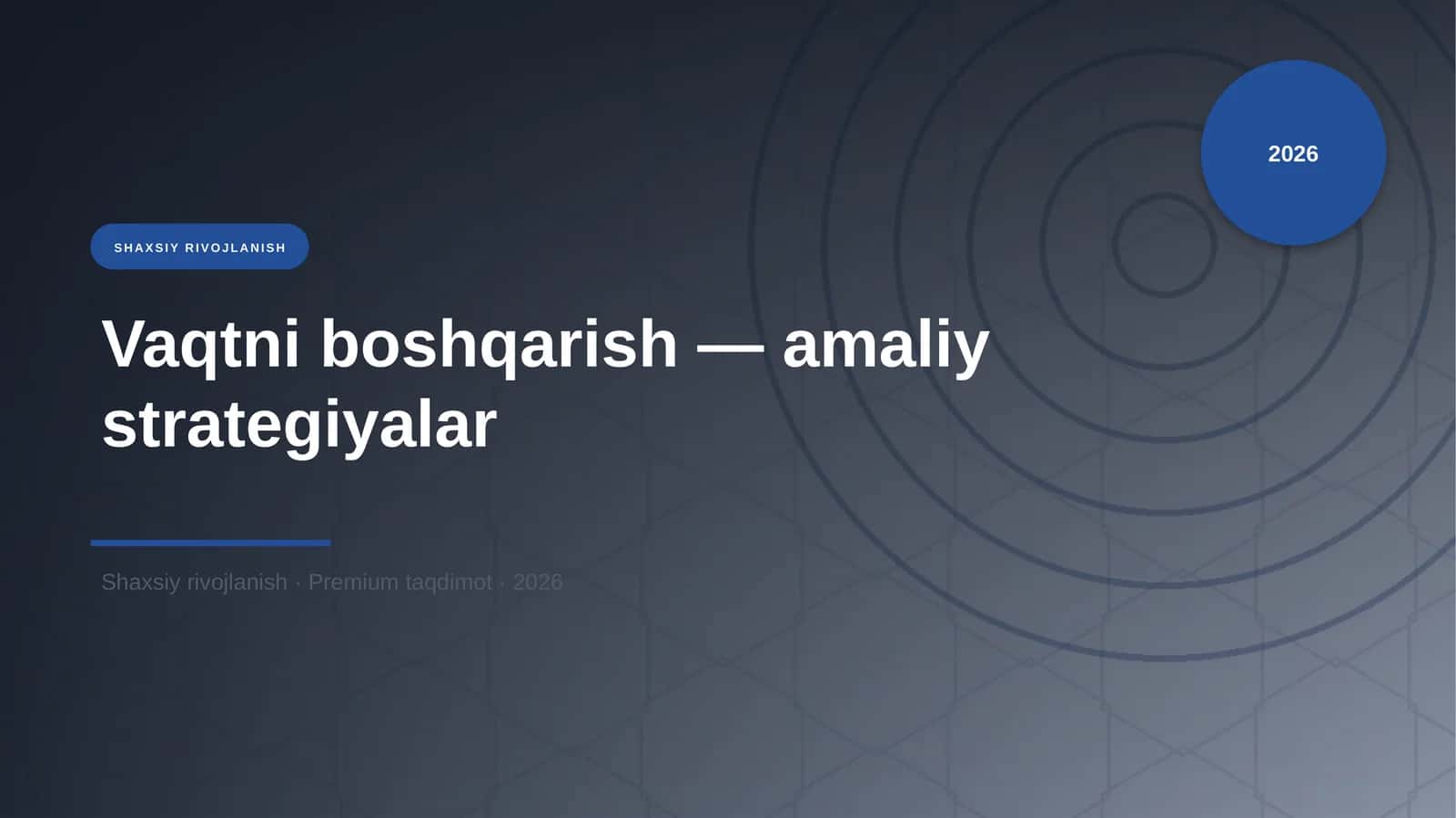 Vaqtni boshqarish — amaliy strategiyalar 1