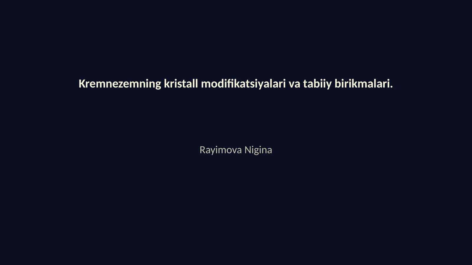Kremnezemning kristall modifikatsiyalari va tabiiy birikmalari 1