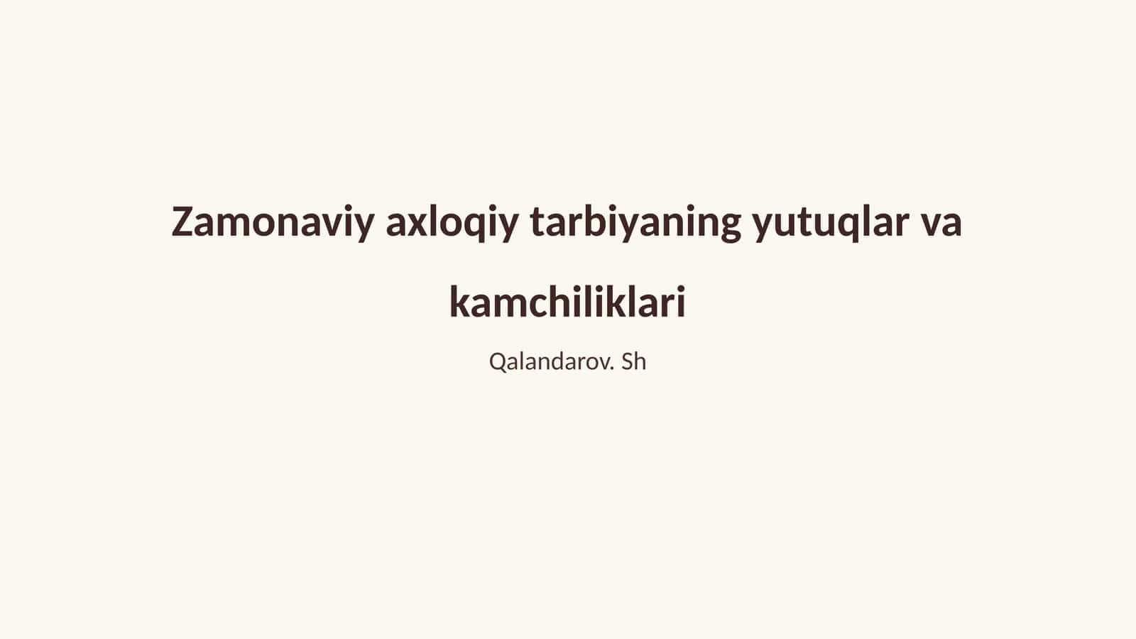 Zamonaviy axloqiy tarbiyaning yutuqlar va kamchiliklari 1