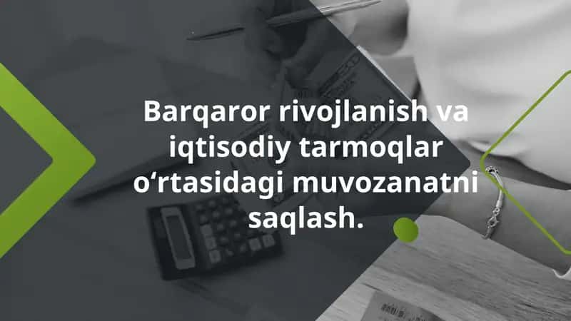 Barqaror rivojlanish va iqtisodiy tarmoqlar o‘rtasidagi muvozanatni saqlash. 1