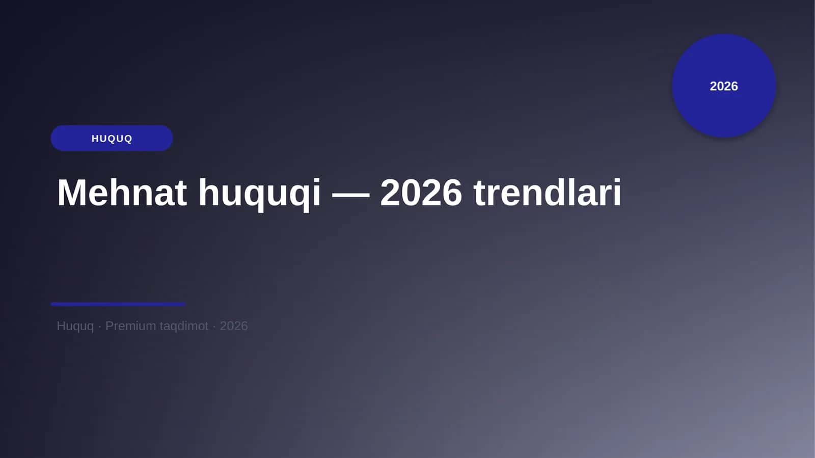 Mehnat huquqi — 2026 trendlari 1