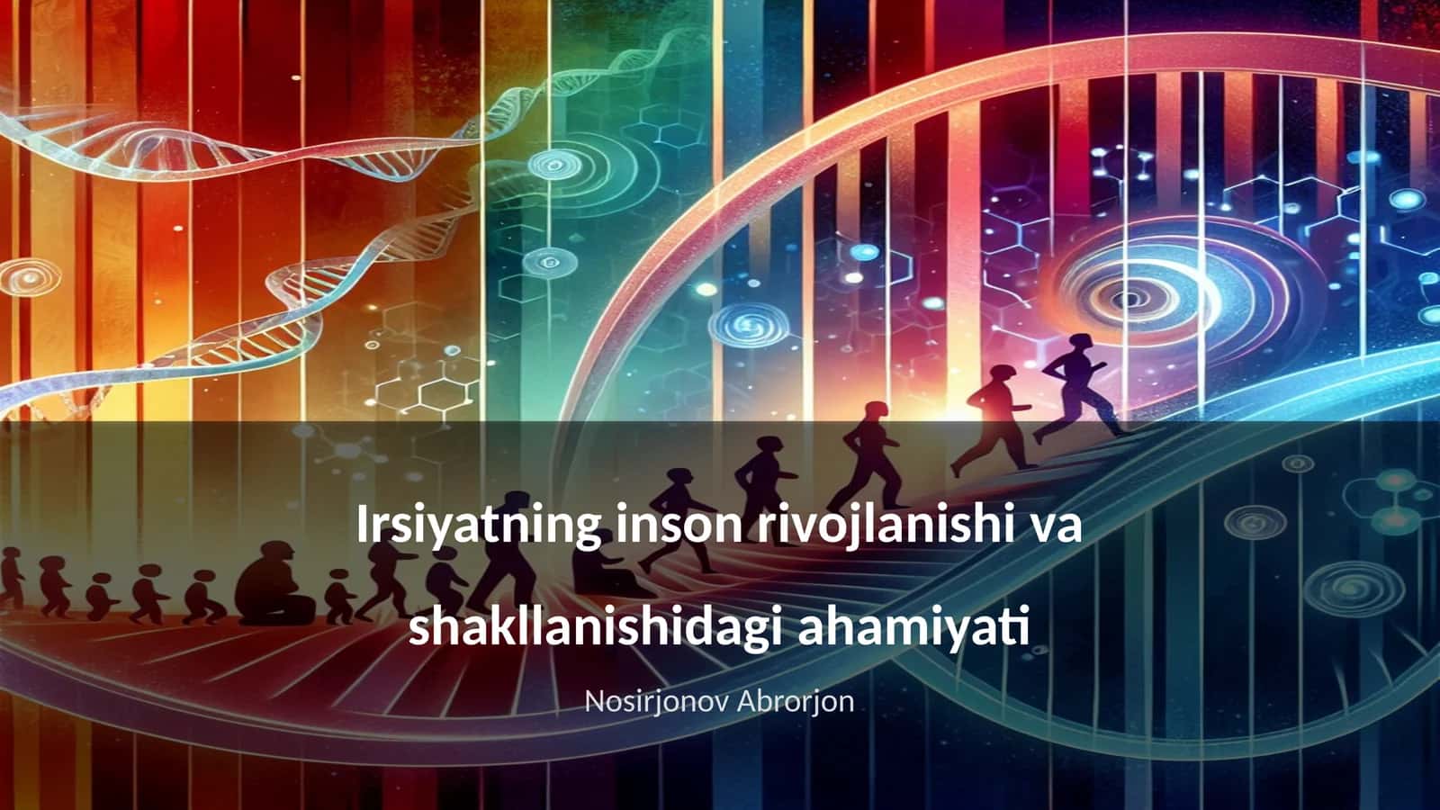 Irsiyatning inson rivojlanishi va shakllanishidagi ahamiyati 1