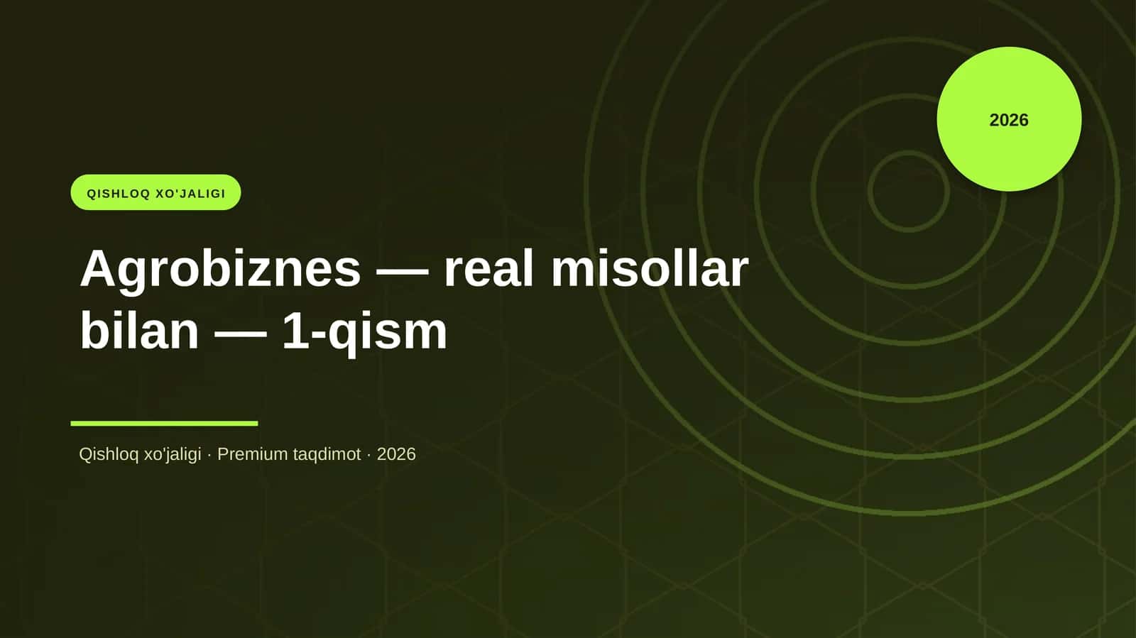 Agrobiznes — real misollar bilan — 1-qism 1