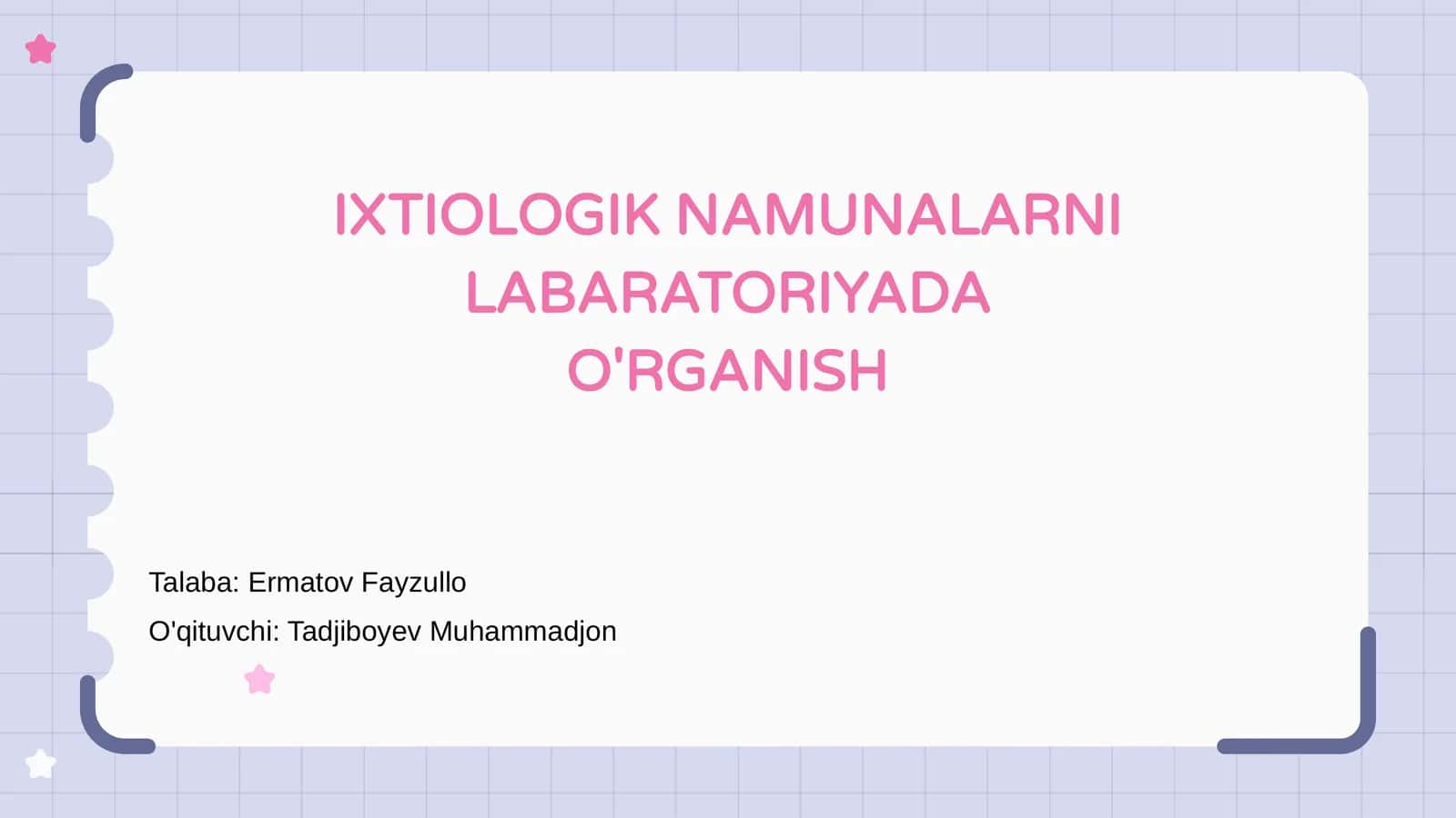 IXTIOLOGIK NAMUNALARNI LABARATORIYADA O'RGANISH 1