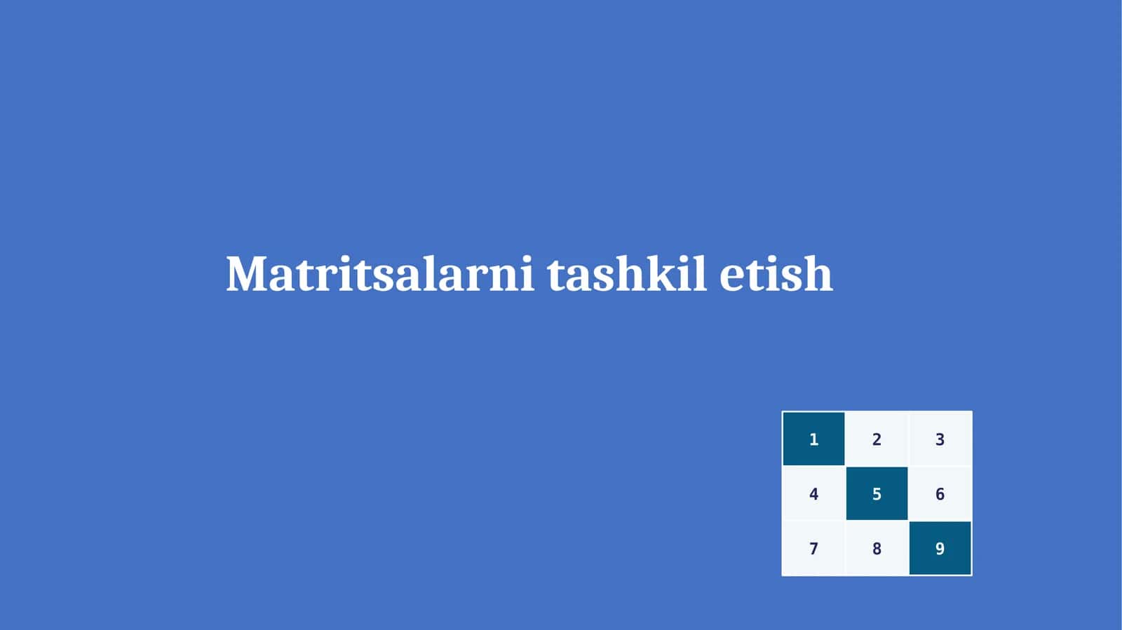 Matritsalarni tashkil etish 1