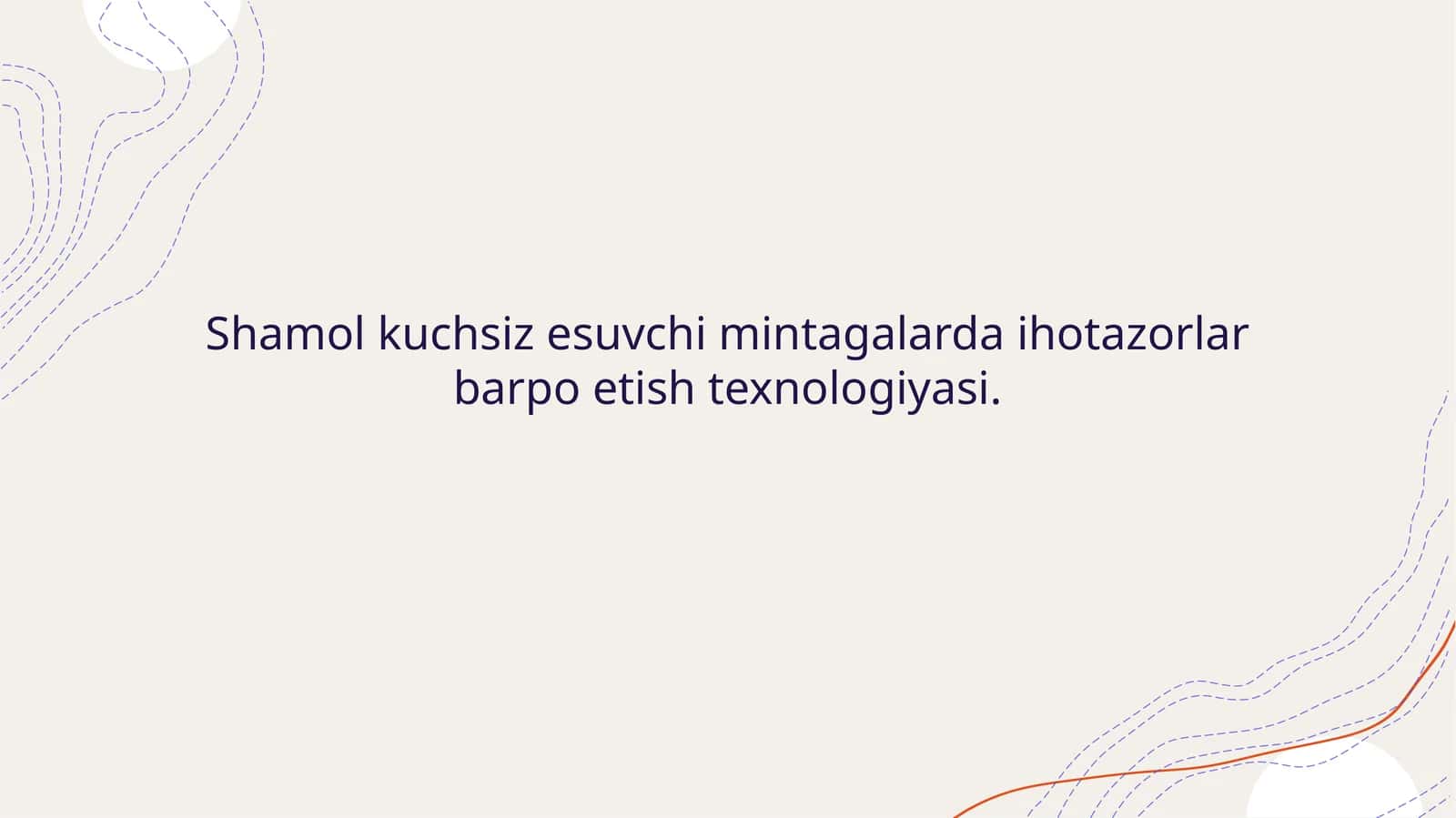 Shamol kuchsiz esuvchi mintagalarda ihotazorlar barpo etish muhimdir 1