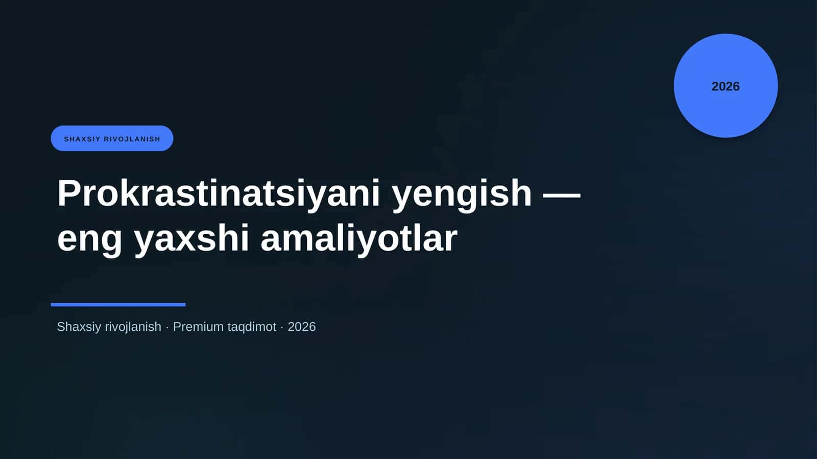 Prokrastinatsiyani yengish — eng yaxshi amaliyotlar 1