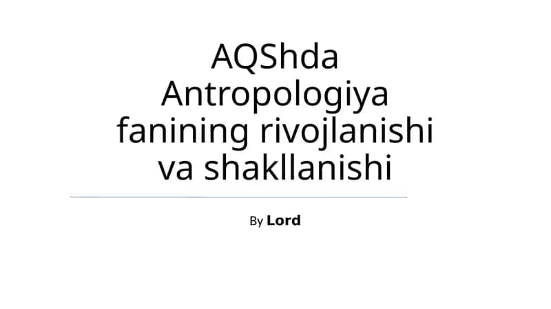 AQShda Antropologiya fanining rivojlanishi va shakllanishi 1