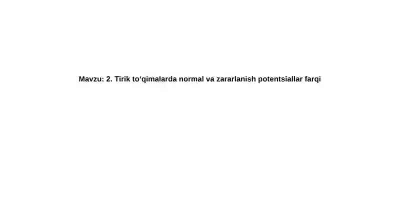 Normal va shikastlangan to'qimalardagi potensiallar 1