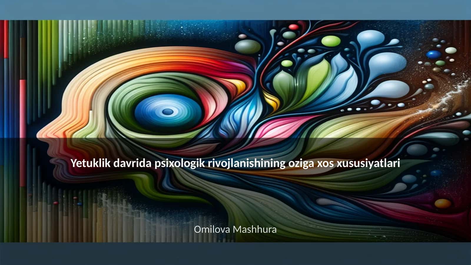 Yetuklik davrida psixologik rivojlanishining oziga xos xususiyatlari 1