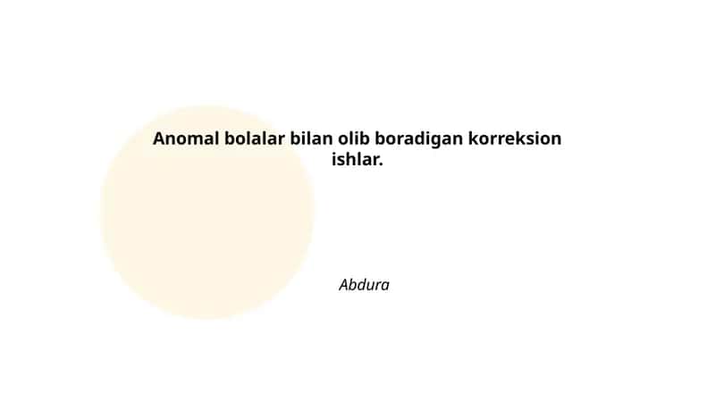 Anomal bolalar bilan olib boradigan korreksion ishlar 1
