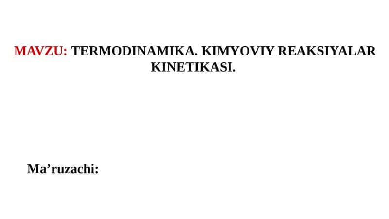 TERMODINAMIKA.KIMYOVIY REAKSIYALAR KINETIKASI 1