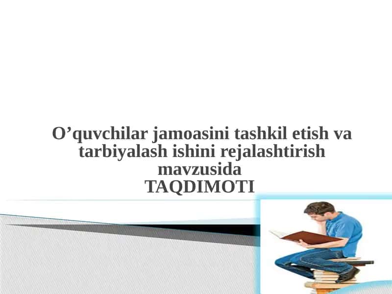 O’quvchilar jamoasini tashkil etish va tarbiyalash ishini rejalashtirish 1