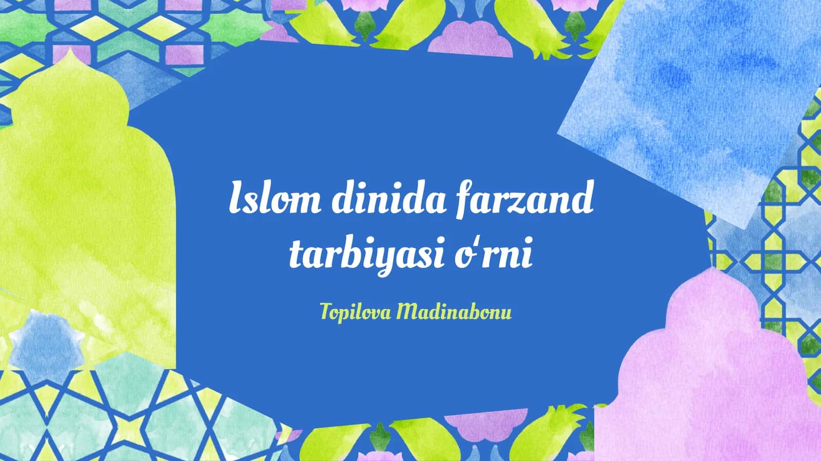 Islom dinida farzand tarbiyasi oʻrni 1