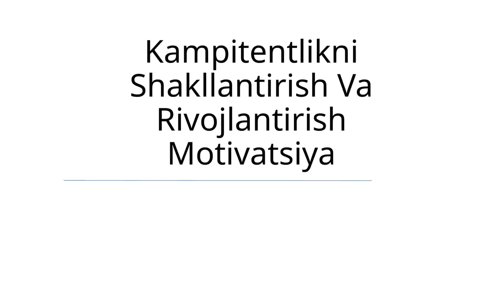 Kampitentlikni Shakllantirish Va Rivojlantirish Motivatsiya 1