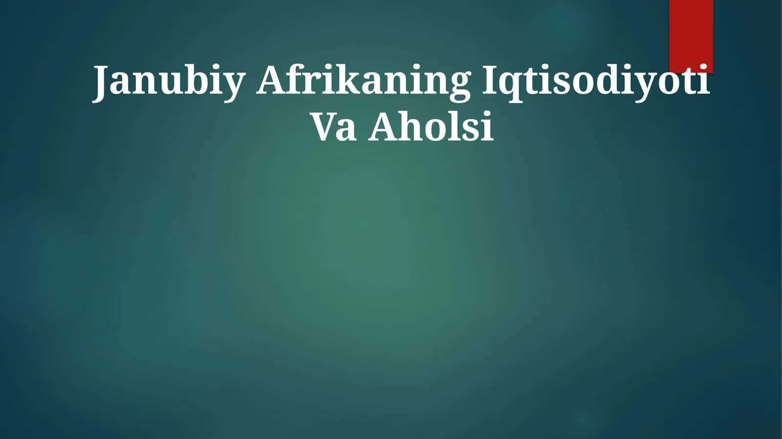Janubiy Afrikaning Iqtisodiyoti Va Aholsi 1