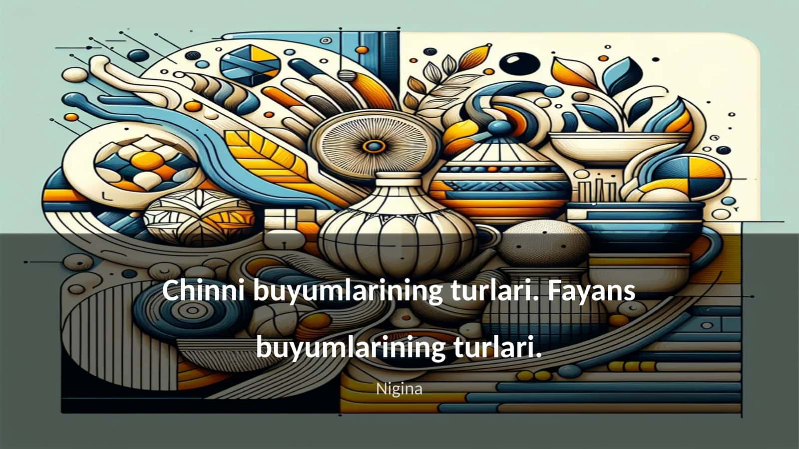 Chinni buyumlarining turlari 1