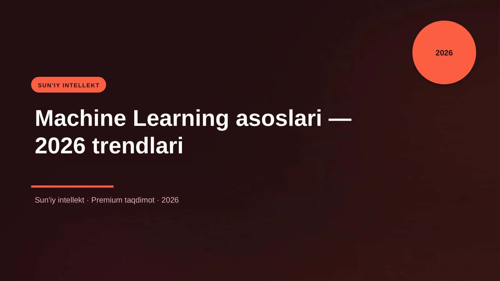 Machine Learning asoslari — 2026 trendlari 1