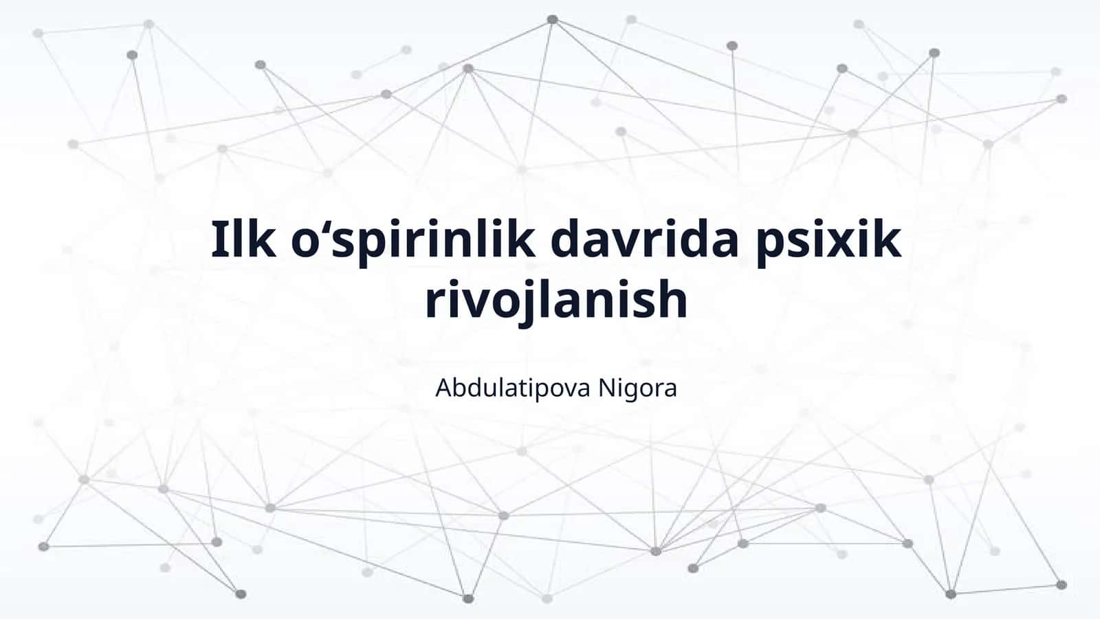 Ilk o‘spirinlik davrida psixik rivojlanish 1