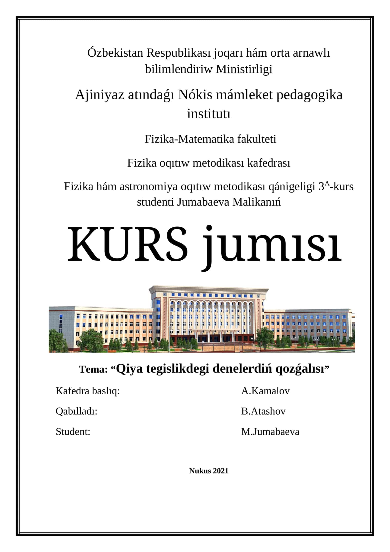 Fizika hám astronomiya oqıtıw metodikası qánigeligi 3A-kurs studenti Jumabaeva Malikanıń 1