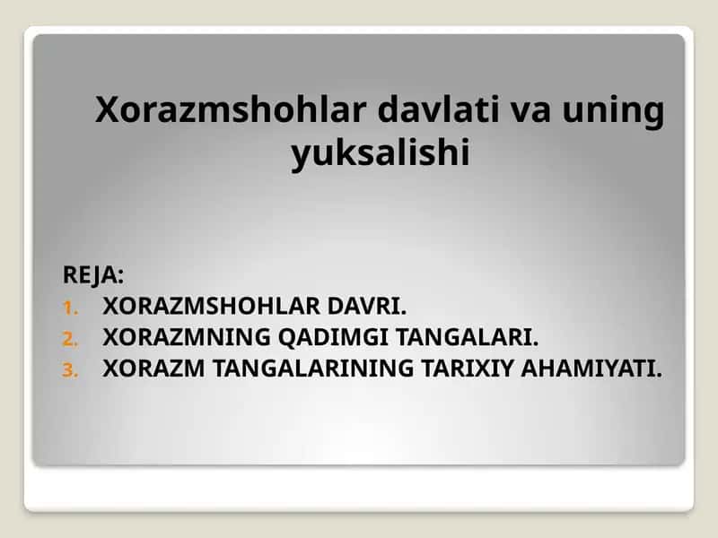 Xorazmshohlar davlati va uning yuksalishiXorazmshohlar davlati va uning yuksalishi 1
